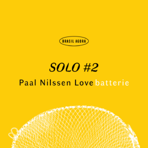 Solo Paal Nilssen Love